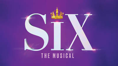 SIX The Musical - Broadway Comes To Reno